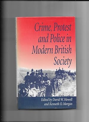 Seller image for Crime, Protest and Police in Modern British Society: Essays in Memory of David J.V.Jones for sale by Gwyn Tudur Davies
