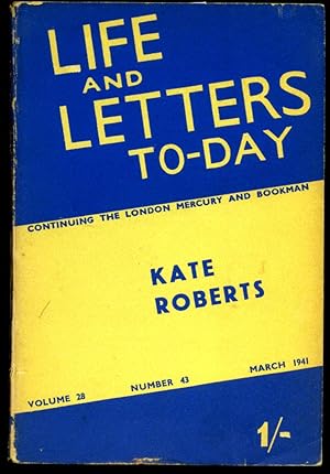 Seller image for Life and Letters To-Day (Today) | Continuing The London Mercury and Bookman | Volume 28. No 43 | March, 1941 | Howard Clewes 'The Day Sergeant Perry Died'; Kate Roberts 'Between Two Pices of Toffee'; H. E. Bates 'Country Parliament'; Mulk Raj Anand 'Lullaby'; Julian Symons 'Poem About My Father'. for sale by Little Stour Books PBFA Member
