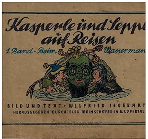 Seller image for Kasperle und Seppl auf Reisen. 1. Band. Beim Wassermann. for sale by Dobben-Antiquariat Dr. Volker Wendt