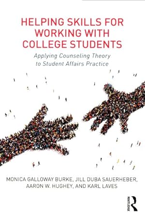 Seller image for Helping Skills for Working With College Students : Applying Counseling Theory to Student Affairs Practice for sale by GreatBookPricesUK