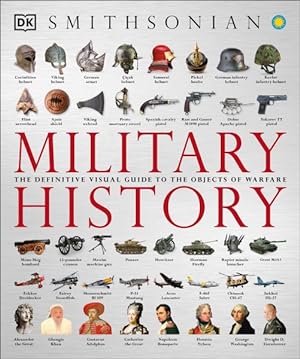 Bild des Verkufers fr Military History : The Definitive Visual Guide to the Objects of Warfare zum Verkauf von GreatBookPricesUK