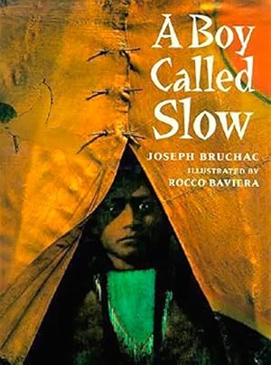 Bild des Verkufers fr Boy Called Slow : The True Story of Sitting Bull zum Verkauf von GreatBookPricesUK