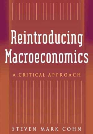 Imagen del vendedor de Reintroducing Macroeconomics : A Critical Approach a la venta por GreatBookPricesUK