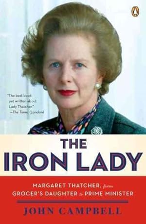 Imagen del vendedor de Iron Lady : Margaret Thatcher, from Grocer's Daughter to Prime Minister a la venta por GreatBookPricesUK