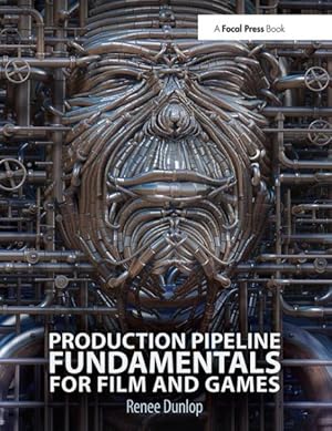 Bild des Verkufers fr Production Pipeline Fundamentals for Film and Games zum Verkauf von GreatBookPricesUK