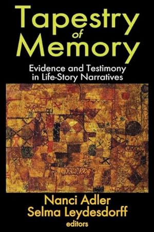Imagen del vendedor de Tapestry of Memory : Evidence and Testimony in Life-Story Narratives a la venta por GreatBookPricesUK