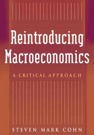 Imagen del vendedor de Reintroducing Macroeconomics : A Critical Approach a la venta por GreatBookPricesUK