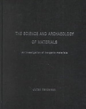 Seller image for Science and Archaeology of Materials : An Investigation of Inorganic Materials for sale by GreatBookPricesUK