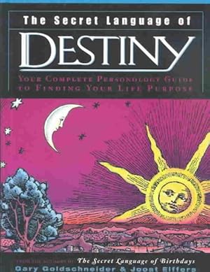 Bild des Verkufers fr Secret Language of Destiny : A Personology Guide to Finding Your Life Purpose zum Verkauf von GreatBookPricesUK