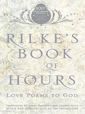 Image du vendeur pour Rilke's Book of Hours : Love Poems to God mis en vente par GreatBookPricesUK