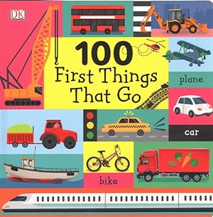 Seller image for 100 First Things That Go for sale by GreatBookPricesUK