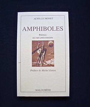 Amphiboles - poèmes en vers précontraints -