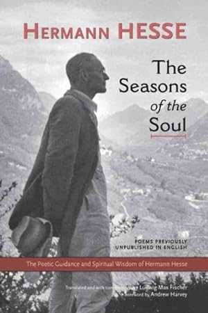 Seller image for Seasons of the Soul : The Poetic Guidance and Spiritual Wisdom of Hermann Hesse for sale by GreatBookPricesUK