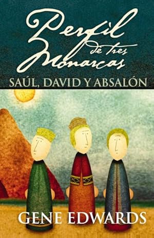 Imagen del vendedor de Perfil de Tres Monarcas/ Profile of Three Monarchs : Saul, David Y Absalon -Language: spanish a la venta por GreatBookPricesUK