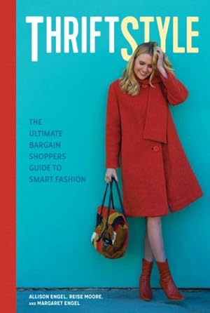 Seller image for Thriftstyle : The Ultimate Bargain Shopper's Guide to Smart Fashion for sale by GreatBookPricesUK