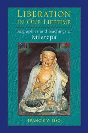 Seller image for Liberation in One Lifetime : Biographies and Teachings of Milarepa for sale by GreatBookPricesUK