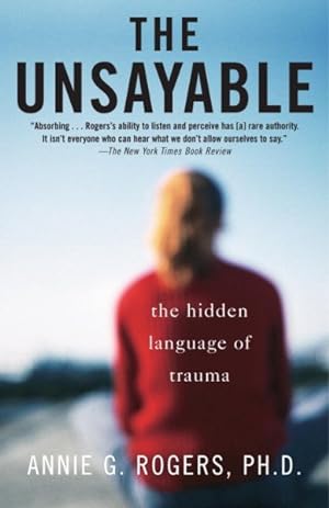 Imagen del vendedor de Unsayable : The Hidden Language of Trauma a la venta por GreatBookPricesUK