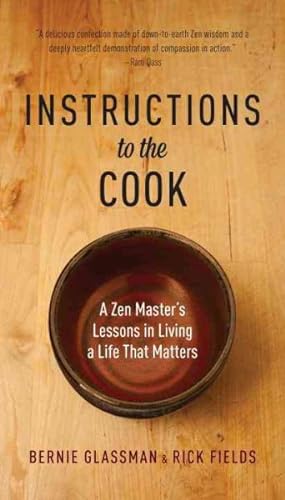 Bild des Verkufers fr Instructions to the Cook : A Zen Master's Lessons in Living a Life That Matters zum Verkauf von GreatBookPricesUK