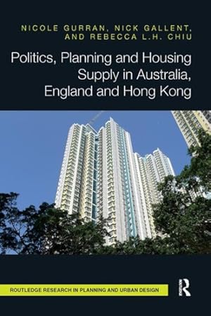 Imagen del vendedor de Politics, Planning and Housing Supply in Australia, England and Hong Kong a la venta por GreatBookPricesUK