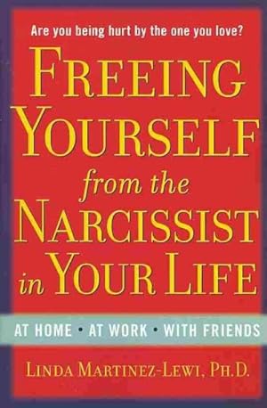 Immagine del venditore per Freeing Yourself from the Narcissist in Your Life venduto da GreatBookPricesUK