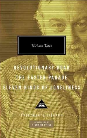 Bild des Verkufers fr Revolutionary Road/ The Easter Parade/ Eleven Kinds of Loneliness zum Verkauf von GreatBookPricesUK