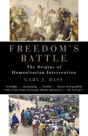 Immagine del venditore per Freedom's Battle : The Origins of Humanitarian Intervention venduto da GreatBookPricesUK
