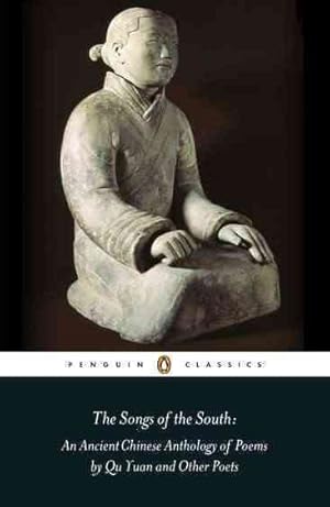 Seller image for Songs of the South : An Anthology of Ancient Chinese Poems by Qu Yuan and Other Poets for sale by GreatBookPricesUK