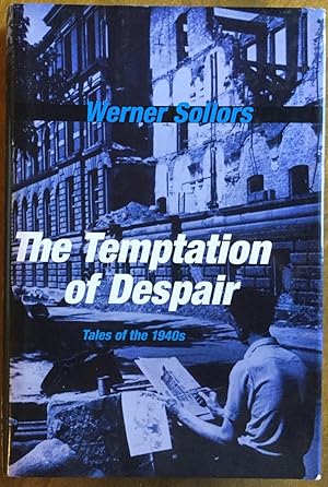 The Temptation of Despair: Tales of the 1940s