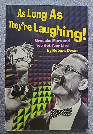 Seller image for As Long As They're Laughing: Groucho Marx and You Bet Your Life for sale by Books on the Square