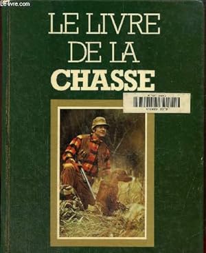 Image du vendeur pour Le livre de la chasse mis en vente par Le-Livre
