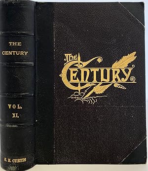 The Century Illustrated Monthly Magazine. November 1886; to April 1887, Vol. XXXIII, New Series V...