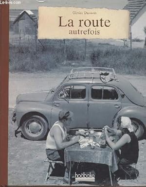 Imagen del vendedor de La route autrefois a la venta por Le-Livre