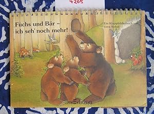 Fuchs und Bär - ich seh' noch mehr! Ein Klappbilderbuch. Für Kinder ab drei Jahre