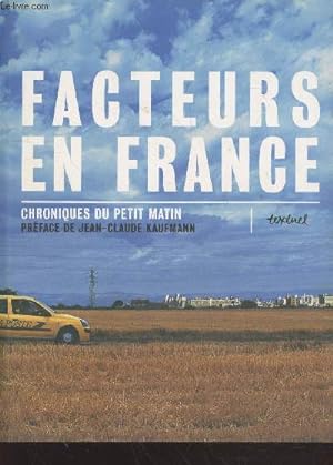 Bild des Verkufers fr Facteurs en France : Chroniques du petit matin zum Verkauf von Le-Livre