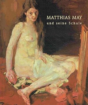 Imagen del vendedor de Matthias May und seine Schule. Ein Klner Maler in Linz. a la venta por Antiquariat Bernhardt