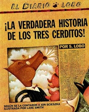 Seller image for La Verdadera Historia De Los Tres Cerditos! / The True Story of the 3 Little Pigs -Language: spanish for sale by GreatBookPricesUK