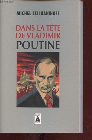 Bild des Verkufers fr Dans la tte de Vladimir Poutine - Essai - Collection Babel n1414. zum Verkauf von Le-Livre
