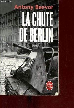 Bild des Verkufers fr La Chute de Berlin - Collection Le livre de poche n30159. zum Verkauf von Le-Livre