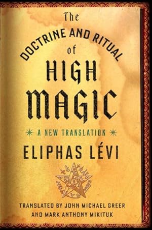 Bild des Verkufers fr Doctrine and Ritual of High Magic : A New Translation zum Verkauf von GreatBookPricesUK