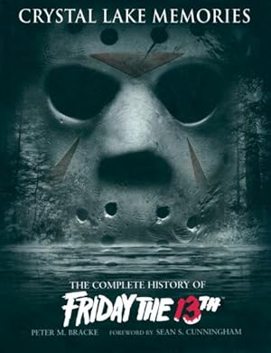 Bild des Verkufers fr Crystal Lake Memories : The Complete History of Friday the 13th zum Verkauf von GreatBookPricesUK