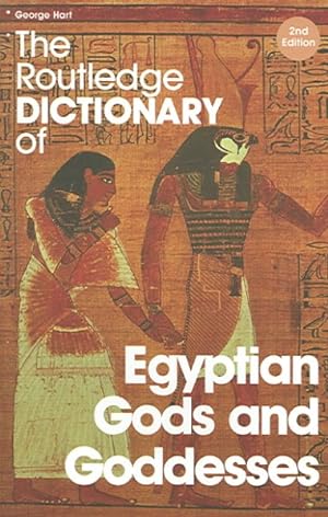 Seller image for Routledge Dictionary Of Egyptian Gods And Goddesses for sale by GreatBookPricesUK