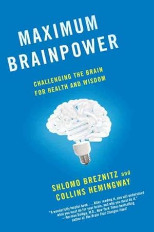 Imagen del vendedor de Maximum Brainpower : Challenging the Brain for Health and Wisdom a la venta por GreatBookPricesUK