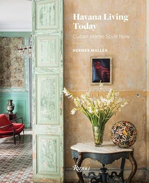 Seller image for Havana Living Today : Cuban Home Style Now for sale by GreatBookPricesUK