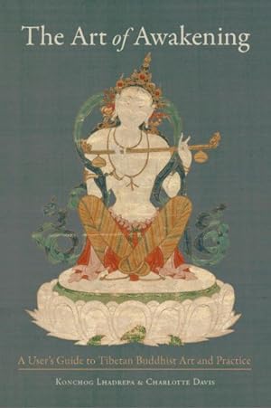 Seller image for Art of Awakening : A User's Guide to Tibetan Buddhist Art and Practice for sale by GreatBookPricesUK
