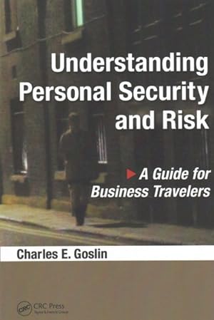 Bild des Verkufers fr Understanding Personal Security and Risk : A Guide for Business Travelers zum Verkauf von GreatBookPricesUK