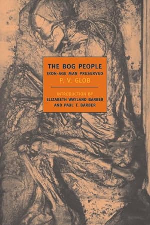 Image du vendeur pour Bog People : Iron-Age Man Preserved mis en vente par GreatBookPricesUK
