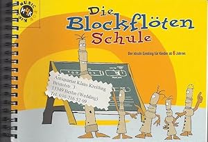 Seller image for Die Blockflten Schule. Der ideale Einstieg fr Kinder ab 6 Jahren for sale by Klaus Kreitling