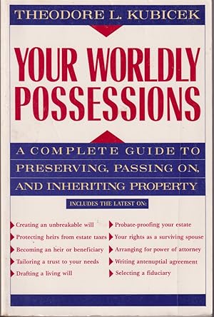 Seller image for Your Worldly Possessions: a Complete Guide to Preserving, Passing On, and Inheriting Property for sale by Jonathan Grobe Books