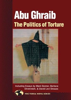 Seller image for Abu Ghraib : The Politics Of Torture for sale by GreatBookPricesUK