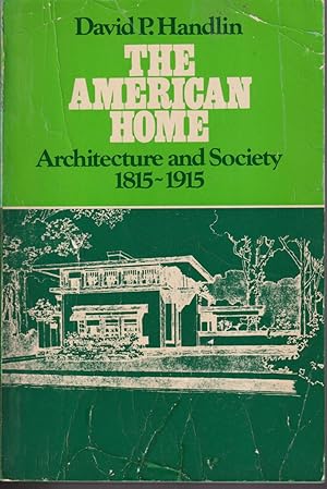 Bild des Verkufers fr American Home: Architecture and Society 1815-1915 zum Verkauf von Jonathan Grobe Books